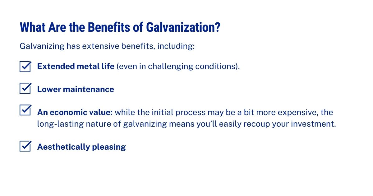 Benefits of galvanization